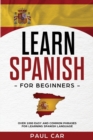 Learn Spanish For Beginners : Over 1000 Easy And Common Phrases For Learning Spanish Language - Book