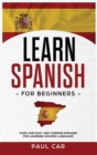 Learn Spanish For Beginners : Over 1000 Easy And Common Phrases For Learning Spanish Language - Book