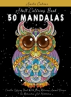 Adult Coloring Book : 50 Mandalas: Creative Coloring Book With Stress-Relieving Animal Designs For Relaxation And Meditation - Book