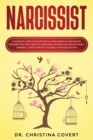 Narcissist : A Complete Guide to Dealing with a Wide Range of Narcissistic Personalities. Heal from the Emotional Wounds Inflicted by Energy Vampires. Learn to Protect Yourself from Gaslighting - Book