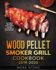 Wood Pellet Smoker Grill Cookbook : The Complete Wood Pellet Smoker and Grill Cookbook. Tasty Recipes for the Perfect BBQ - Book