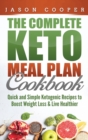 Keto Meal Plan : Quick and Simple Ketogenic Recipes to Boost Weight Loss and Live Healthier - Book