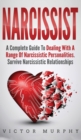 Narcissist : A Complete Guide to Dealing with a Range of Narcissistic Personalities. Survive Narcissistic Relationship - Book