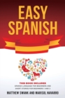 Easy Spanish : This book includes: Spanish Language for Beginners and Short Stories for Beginners 1 and 2 - Book