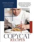 Copycat Recipes : Make Most Popular Dishes at Home. Easy-To-Follow Recipes, from Appetizers to Desserts, by Cracker Barrel, Cheesecake Factory and More - Book