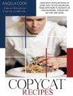 Copycat Recipes : Make Most Popular Dishes at Home. Easy-To-Follow Recipes, from Appetizers to Desserts, by Cracker Barrel, Cheesecake Factory and More - Book
