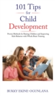 101 Tips for Child Development : Proven Methods for Raising Children and Improving Kids Behavior with Whole Brain Training - Book