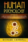 Human Psychology : 4 Books in 1. How to Analyze People + Manipulation Techniques + Dark Psychology + Enneagram: Powerful Guides to Learn Persuasion, Mind Control, Body Language and People's Behaviour - Book