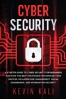 Cyber Security : A Starter Guide to Cyber Security for Beginners, Discover the Best Strategies for Defense Your Devices, Including Risk Management, Social Engineering, and Information Security. - Book