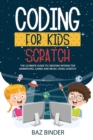 Coding for Kids Scratch : The Ultimate Guide to Creating Interactive Animations, Games and Personalized Music Using Scratch - Book