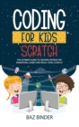 Coding for Kids Scratch : The Ultimate Guide to Creating Interactive Animations, Games and Personalized Music Using Scratch - Book