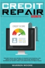 Credit Repair Secrets : The Best Tricks and Secrets to Change Your Financial Life. Repair Your Credit, Improve Your Score. Manage Your Expenses and Money Simply and Effectively in Time of Crisis - Book