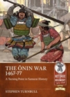 The ONin War 1467-77 : A Turning Point in Samurai History - Book