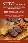 Keto Cookbook- Air Fryer and Multifunction Pressure Cooker - Beef, Pork and Lamb - Book