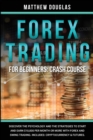 Forex Trading for Beginners : Discover the Psychology and the Strategies to Start and Earn $10,000 per Month or MORE with Forex and Swing Trading. Includes: Cryptocurrency & Futures. - Book