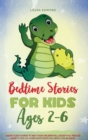 Bedtime Stories for Kids Ages 2-6 : Short Sleep Stories to Help Your Children Fall Asleep Fast, Reduce Anxiety, Feel Calm and Sleep Deeply All Night, Like an Angel. - Book
