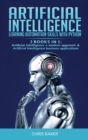 Artificial Intelligence : Learning automation skills with Python (2 books in 1: Artificial Intelligence a modern approach & Artificial Intelligence business applications) - Book