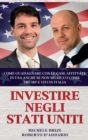Investire Negli Stati Uniti : Come Guadagnare con le Case Affittate in USA anche se non sei Ricco come Trump e Vivi in Italia - Book