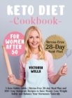 Keto Diet Cookbook for Women After 50 : A Keto Habits Guide Stress-Free 28-day Meal Plan and 200+ Easy Ketogenic Recipes to Save Money, Lose Weight Safely and Balance Your Hormones Naturally - Book