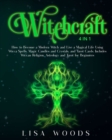 Witchcraft : How to Become a Modern Witch and Live a Magical Life Using Wicca Spells, Magic Candles and Crystals, and Tarot Cards. Includes Wiccan Religion and Astrology - Book
