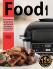 Food i Grill Cookbook for Beginners : Simple, Easy and Delicious Recipes for Indoor Grilling & Air Fryer - Book