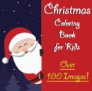 Christmas Coloring Book for Kids : Age 2-4, Age 4-8 Fun Books for Toddlers Kids Coloring Books - Book