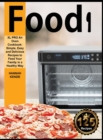 Food i XL PRO Air Oven Cookbook : Simple, Easy and Delicious Recipes to Feed Your Family in a Healthy Way - Book