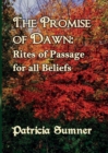 The Promise of Dawn : Rites of Passage for all Beliefs - eBook