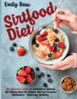 Sirtfood Diet : The Beginner's Guide and Cookbook to Activate The Skinny Gene For Weight-loss and Increase Metabolism - Naturally, Healthily. - Book