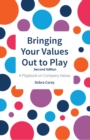 Bringing Your Values Out to Play : Second Edition - eBook