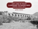 Lost Lines of Wales : Llandovery to Craven Arms - eBook