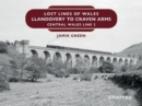 Lost Lines of Wales: Llandovery to Craven Arms - Book