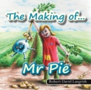 The Making of... Mr Pie - Book