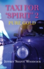 Taxi for 'Spirit' 2 : Pure Gold - eBook