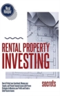 Rental Property Investing Secrets : How to Protect your Investment, Manage your Tenants, and Prevent Financial Losses with Proven Strategies to Maximize your Profits and Create a Solid Passive Income - Book