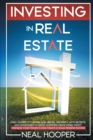 Investing in Real Estate : two guides to Flipping and Rental Property, with Secrets and Strategies to avoid Mistakes, make More Profit, Manage your Tenants and create a Solid Passive Income - Book