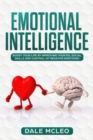 Emotional Intelligence : Boost your life by improving your EQ, Social Skills and Control of Negative Emotions! - Book