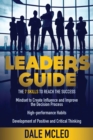Leaders Guide : The 7 Skills to reach the success Mindset to Create Influence and Improve the Decision Process High-performance Habits Development of Positive and Critical Thinking - Book
