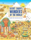 Secret Squid's Wonders of the World : A Search-And-Find Adventure Book - Book