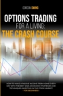 Options Trading For A Living : How to make a passive income from home every day with the best 2020 advanced strategies and techniques investing in the stock market. For beginners - Book