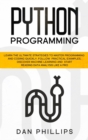 Python Programming : Learn the Ultimate Strategies to Master Programming and Coding Quickly. Follow Practical Examples, Discover Machine Learning and Start Reading Data Analysis Like A Pro - Book