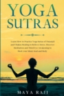 Yoga Sutras : Learn How to Practice Yoga Sutras of Patanjali and Chakra Healing to Relieve Stress. Discover Meditation and Third Eye Awakening to Heal your Mind, Soul and Body - Book