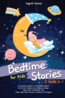 Bedtime Stories for Kids : 2 in 1: An Amazing Collection of Meditation Stories to Put Your Children and Toddlers to Sleep. Teach Them Mindfulness with These Tales About Unicorns, Dinosaurs and Dragons - Book