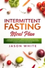 Intermittent fasting meal plan : Learn How is possible losing weight just following a sequence of meals. Bonus 5/2 method for beginners studied for women and over 50 - Book