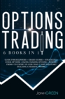 Options trading : 6 in 1: Guide for beginners + crash course + strategies + stock options + swing trading options + mindset. From 0 to expert in less than 7 days and start building a massive income - Book
