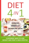 Diet 4 in 1 : Atkins diet + sirtfood diet + intermittent fasting + keto - Book