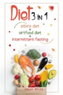 Diet 3 in 1 Atkins diet + intermittent fasting + sirtfood diet - Book
