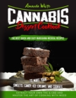 Cannabis Dessert Cookbook : The Best Quick and Easy Marijuana Medical Recipes to Make your Sweets, Candy, Ice Creams, and Cookies. Extract Your Own THC & CBD and Master the Art of Cooking with Weed - Book