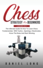 Chess Strategy For Beginners : 2 Books In 1 The Ultimate Guide On How To Learn Chess Fundamentals With Tactics, Openings, Checkmates, Know The Rules And Start Winning - Book