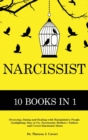 Narcissist : The Definitive Guide - 10 books in 1 - Divorcing, Dating and Dealing with Manipulative People. Gaslighting. Stay or Go. Narcissistic Mothers/Fathers and Covert Emotional abuse - Book